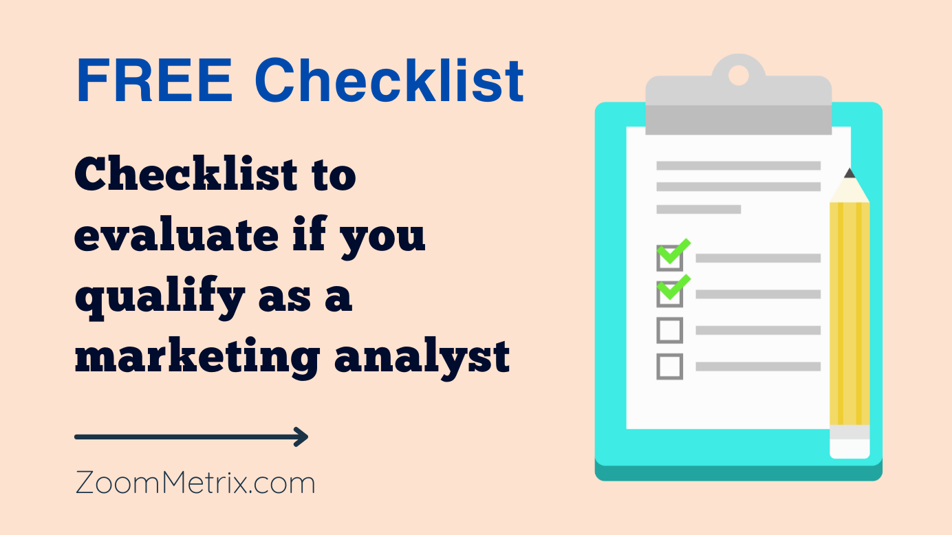 A Checklist to evaluate if you qualify as a Marketing Analyst